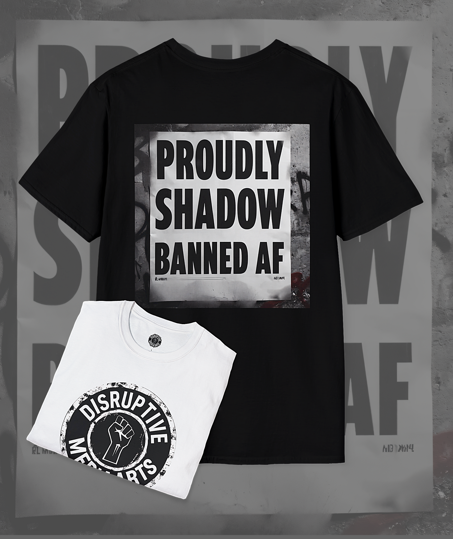 T-Shirt "Proudly ShadowBanned AF, Disruptive Media Arts" Logo Tee – Signal Gear™ Core Uniform [Front + Back Print] Unisex Softstyle Tee