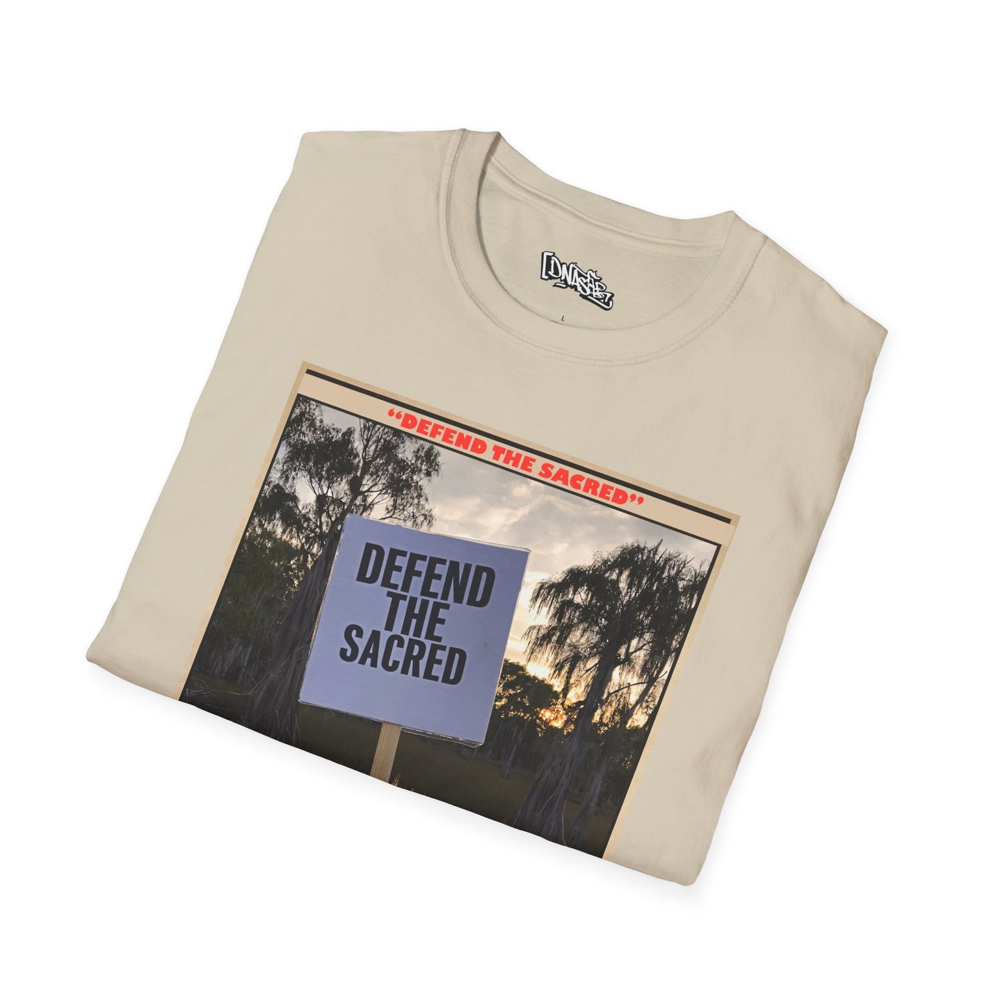 T-Shirt, Defend the Sacred T-Shirt, Unisex Protest Tee, Eco-Conscious Apparel, Comfortable Graphic Shirt, Activism Gear, Gift for Environmentalists