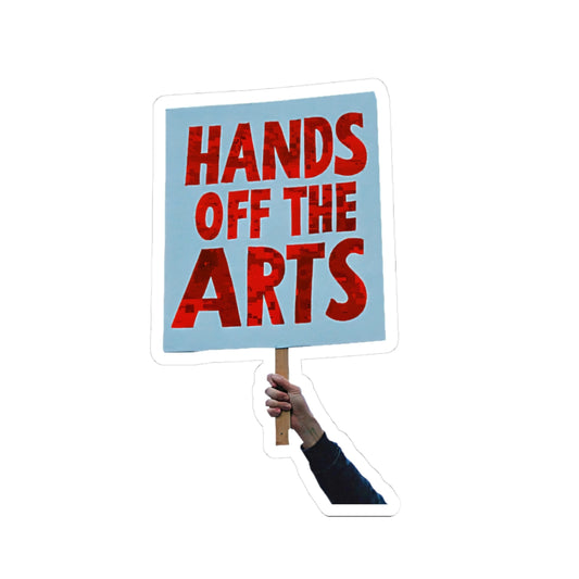 [dNASAb] Sticker, Hands Off the Arts Kiss-Cut Stickers - Creative Expression, Arts Advocacy, Laptop Decor, Protest Sign, Gift for Artists