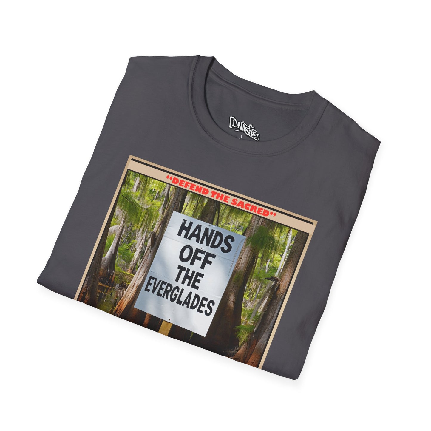 T-Shirt, Environmental Activism Tee - Hands Off the Everglades, Nature Lover Gift, Unisex Graphic T-shirt, Eco-Friendly Apparel, Sustainable Fashion