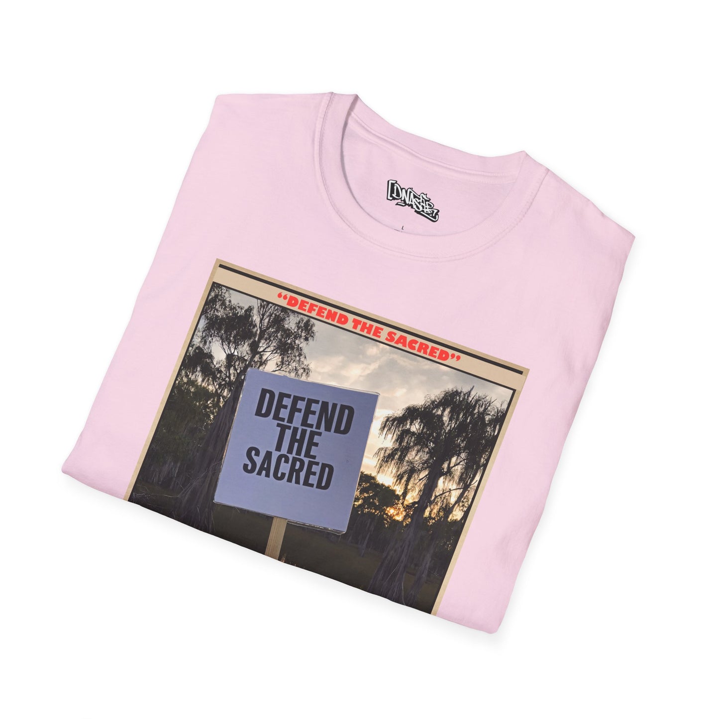 T-Shirt, Defend the Sacred T-Shirt, Unisex Protest Tee, Eco-Conscious Apparel, Comfortable Graphic Shirt, Activism Gear, Gift for Environmentalists